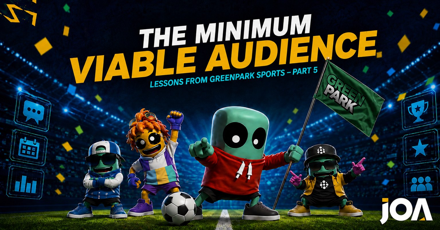 The Minimum Viable Audience, Lessons from GreenPark Sports, Part 5