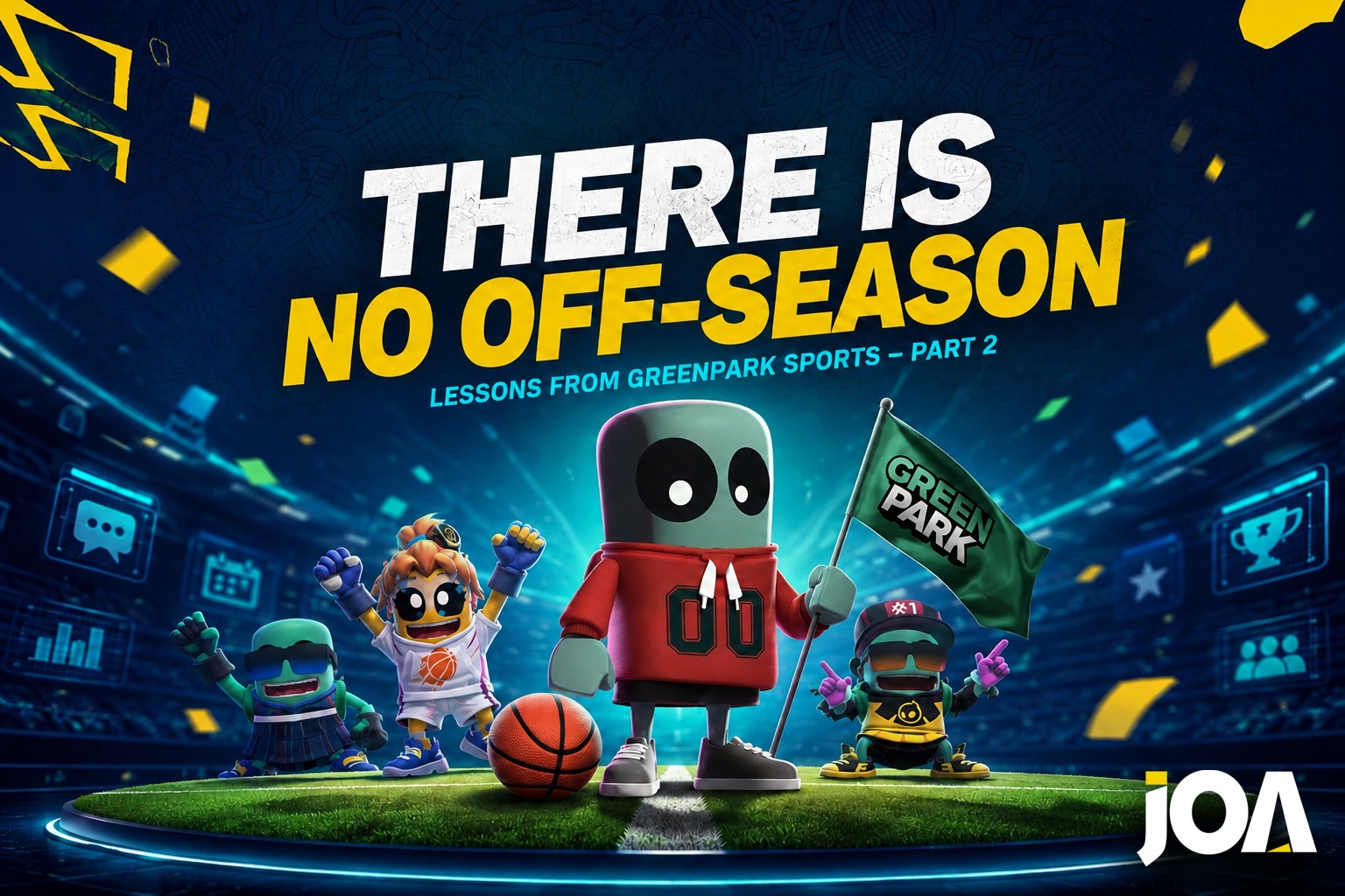 There Is No Off-Season, Lessons from GreenPark Sports, Part 2
